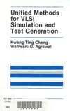 Cheng K.-T., Agrawal V.  Unified Methods for VLSI Simulation and Test Generation