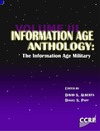 Papp D., Alberts D.  Information Age Anthology: The Information Age Millitary