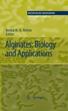 Rehm B.  Alginates: Biology and Applications