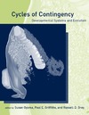 Oyama S., Griffiths P., Gray R.  Cycles of Contingency: Developmental Systems and Evolution