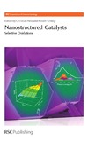 Hess C., Schlogl R.  Nanostructured catalysts : selective oxidations
