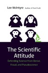 McIntyre L.  The Scientific Attitude: Defending Science from Denial, Fraud, and Pseudoscience