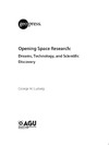 Ludwig G.  Opening Space Research: Dreams, Technology, and Scientific, Discovery