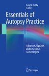 Rutty G.  Essentials of Autopsy Practice: Advances, Updates and Emerging Technologies