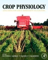 Sadras V., Calderini D.  Crop Physiology: Applications for Genetic Improvement and Agronomy