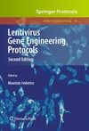 Federico M.  Lentivirus Gene Engineering Protocols (Methods in Molecular Biology)