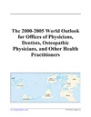 0  The 2000-2005 World Outlook for Offices of Physicians, Dentists, Osteopathic Physicians, and Other Health Practitioners