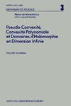 Noverraz P.  Pseudo-convexite, convexite polynomiale et domaines deholomorphie en dimension infinie