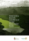 Elliot (Ed.), Jorge (Ed.)  Conservaci&#243;n y desarrollo sostenible en el corredor Abiseo-C&#243;ndor-Kutuk&#250;