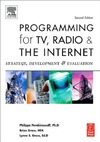 Gross L., Gross B., Perebinossoff P.  Programming for TV, Radio & The Internet, Second Edition: Strategy, Development & Evaluation