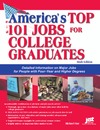 Farr J.  America's Top 101 Jobs For College Graduates: Detailed Information On Major Jobs For People With Four-year And Higher Degrees