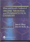 Block J., Beale J.  Wilson & Gisvold's Textbook of Organic Medicinal and Pharmaceutical Chemistry
