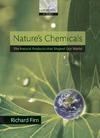 Firn R.  Nature's Chemicals: The Natural Products that Shaped Our World