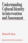 Dana R.  Understanding Cultural Identity in Intervention and Assessment