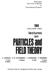 Johnson K., Lichtenberg D., Schwinge J.  Lectures on Particles and Field Theory