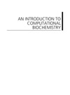 Tsai C.  An Introduction to Computational Biochemistry