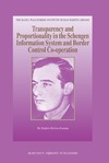 Karanja S.  The Schengen Information System and Border Control Co-operation: A Transparency and Proportionality Evaluation