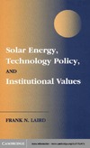 Laird F.  Solar Energy, Technology Policy, and Institutional Values