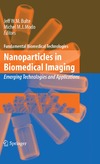 Bulte J., Modo M.  Nanoparticles in Biomedical Imaging: Emerging Technologies and Applications