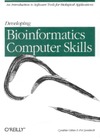 Gibas C., Jambeck P.  Developing Bioinformatics Computer Skills