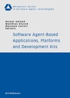 Unland R., Klusch M., Calisti M.  Software Agent-Based Applications, Platforms and Development Kits