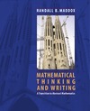 Maddox R.  Mathematical thinking and writing: a transition to abstract mathematics