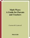 Latterell C.  Math Wars: A Guide for Parents and Teachers