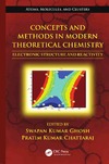 Ghosh S., Chattaraj P.  Concepts and Methods in Modern Theoretical Chemistry: Electronic Structure and Reactivity