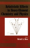 Hess B.  Relativistic Effects in Heavy-Element Chemistry and Physics