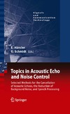 Hansler E., Schmidt G.  Topics in Acoustic Echo and Noise Control: Selected Methods for the Cancellation of Acoustical Echoes, the Reduction of Background Noise, and Speech Processing