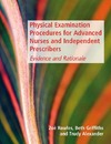 Rawles Z., Griffiths B., Alexander T.  Physical Examination Procedures for Advanced Nurses and Independent Prescribers: Evidence and Rationale