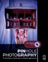 Renner E.  Pinhole Photography, Fourth Edition: From Historic Technique to Digital Application