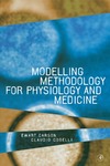 Carson E., Cobelli C., Bronzino J.  Modelling Methodology for Physiology and Medicine