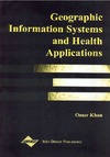 Khan O., Skinner R.  Geographic Information Systems and Health Applications