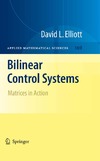 Elliott D.  Bilinear Control Systems: Matrices in Action