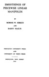Hirsch M., Mazur B.  Smoothings of Piecewise Linear Manifolds. (AM-80) (Annals of Mathematics Studies)