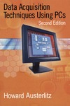 Austerlitz H.  Data Acquisition Techniques Using PCs, Second Edition