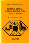Cena K., Clark J.  Bioengineering, Thermal Physiology and Comfort