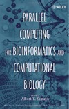 Zomaya A.  Parallel Computing for Bioinformatics and Computational Biology: Models, Enabling Technologies, and Case Studies
