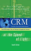 Greenberg P.  CRM at the Speed of Light: Social CRM 2.0 Strategies, Tools, and Techniques for Engaging Your Customers