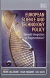 Delanghe H., Muldur U., Soete L.  European Science and Technology Policy: Towards Integration or Fragmentation?