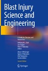 Bull A.M.J., Clasper J., Mahoney F.M.  Blast Injury Science and Engineering. A Guide for Clinicians and Researchers