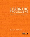Shiffman D.  Learning Processing: A Beginner's Guide to Programming Images, Animation, and Interaction (Morgan Kaufmann Series in Computer Graphics)