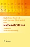 Bartocci C., Betti R., Guerraggio A.  Mathematical Lives: Protagonists of the Twentieth Century From Hilbert to Wiles