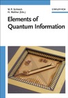 Schleich W., Walther H.  Elements of quantum information