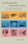 Smil V.  Transforming the Twentieth Century: Technical Innovations and Their Consequences