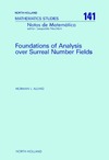 Alling N.  Foundations of Analysis over Surreal Number Fields