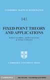 Agarwal R., Meehan M., O'Regan D.  Fixed Point Theory and Applications (Cambridge Tracts in Mathematics)