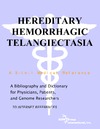 Parker P.M.  Hereditary Hemorrhagic Telangiectasia - A Bibliography and Dictionary for Physicians, Patients, and Genome Researchers