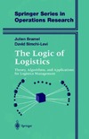 Bramel J., Simchi-Levi D.  The Logic of Logistics. Theory, Algorithms and Applications for Logistics Management